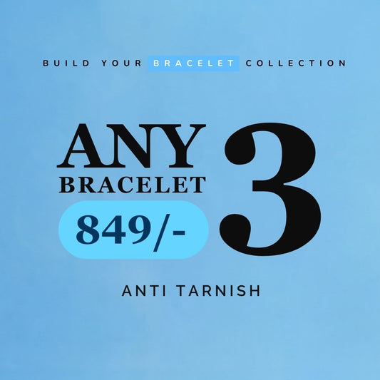 Buy any 3 Bracelets @849 Only